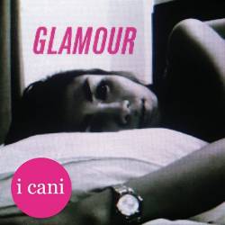 I Cani : Glamour